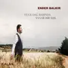 Ender Balkır - Yüce Dağ Başında Yanar Bir Işık - Single